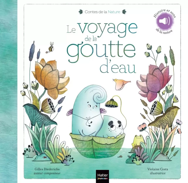 Contes de la nature - Le voyage de la goutte d'eau (3/5 ans) - Gilles Diederichs - Hatier Jeunesse