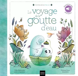 Contes de la nature - Le voyage de la goutte d'eau (3/5 ans)