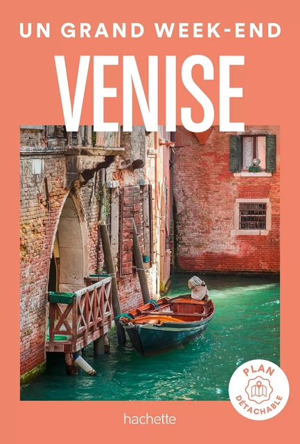 Venise Un Grand Week-end -  Collectif - Hachette Tourisme