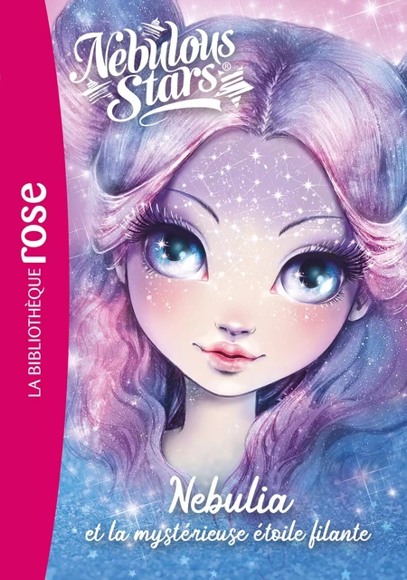 Nebulous Stars 01 - Nebulia et la mystérieuse étoile filante -  Tween Team - Hachette Jeunesse