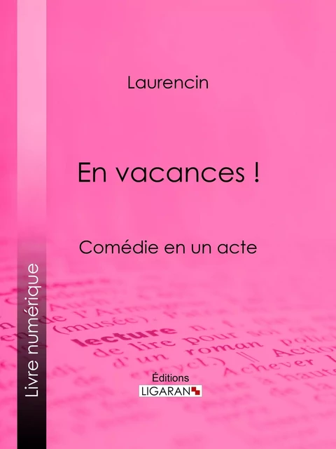 En vacances ! - M. Laurencin, Editions Ligaran - Ligaran