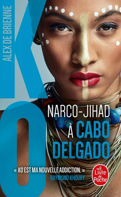 Narco Jihad à Cabo Delgado (KO, Tome 8) - Alex de Brienne - Le Livre de Poche