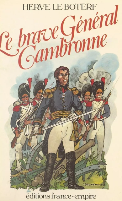 Le brave Général Cambronne - Hervé Le Boterf - FeniXX réédition numérique