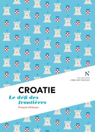 Croatie : Le défi des frontières