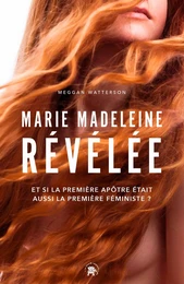 Marie Madeleine révélée