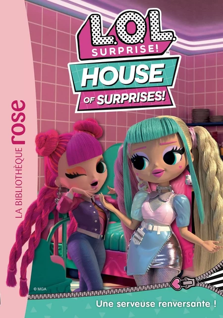 L.O.L. Surprise ! House of Surprises 02 - Une serveuse renversante ! -  MGA Entertainment - Hachette Jeunesse