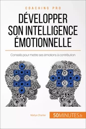 Développer son intelligence émotionnelle