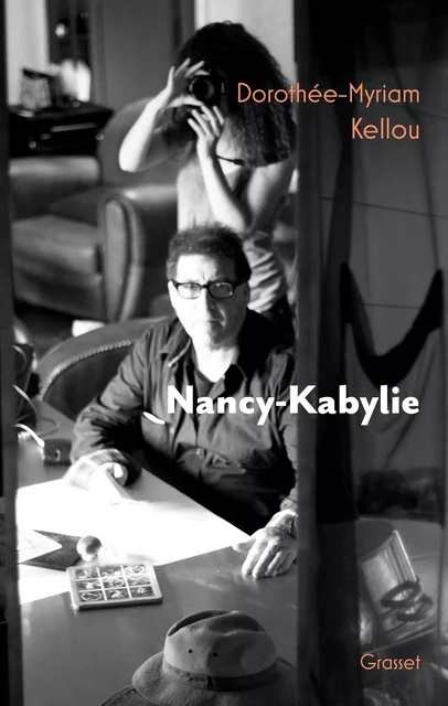 Nancy-Kabylie - Dorothée-Myriam Kellou - Grasset