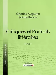 Critiques et Portraits littéraires