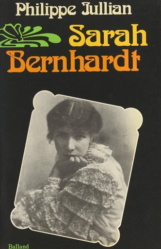 Sarah Bernhardt - Philippe Jullian - FeniXX réédition numérique