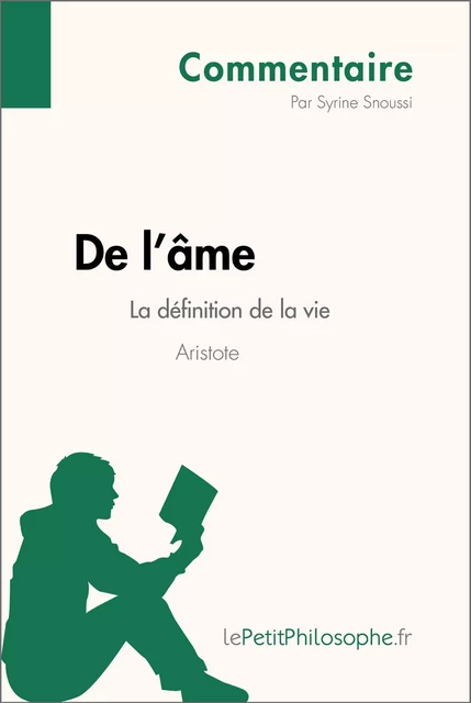 De l'âme d'Aristote - La définition de la vie (Commentaire) - Syrine Snoussi,  lePetitPhilosophe - lePetitPhilosophe.fr