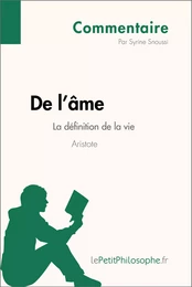 De l'âme d'Aristote - La définition de la vie (Commentaire)