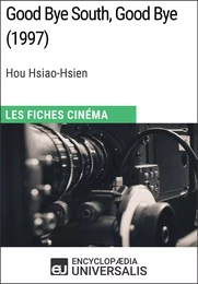 Good Bye South, Good Bye de Hou Hsiao-Hsien