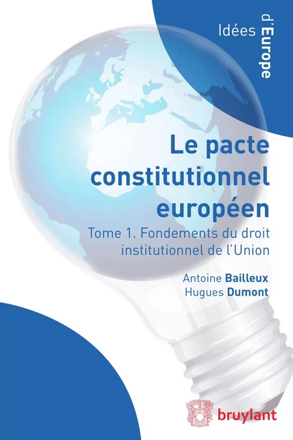 Droit institutionnel de l'Union européenne - Antoine Bailleux, Hugues Dumont - Bruylant