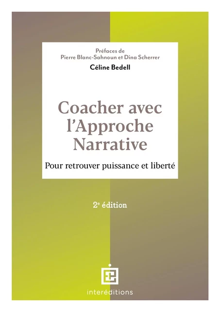 Coacher avec l'Approche narrative - 2e éd. - Céline Bedell - InterEditions