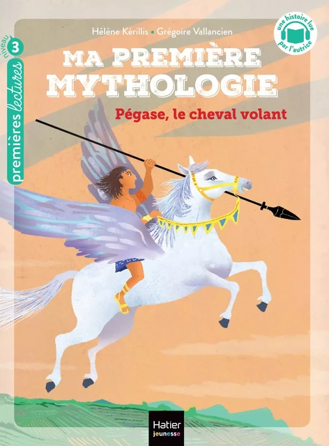 Ma première Mythologie - Pégase, le cheval volant - CP/CE1 6/7 ans - Hélène Kérillis - Hatier Jeunesse