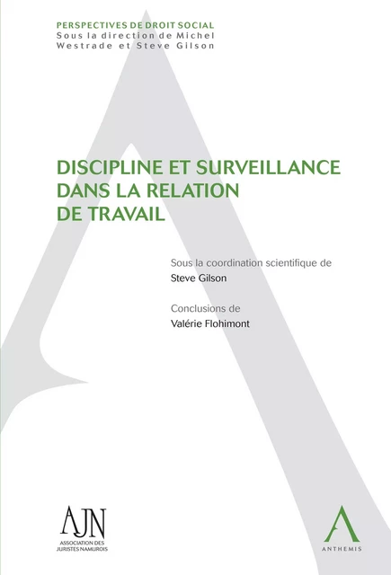 Discipline et surveillance dans la relation de travail - Steve Gilson (sous la coordination de),  Collectif - Anthemis