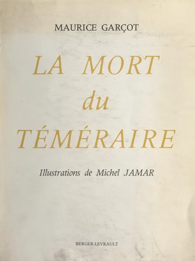 La mort du téméraire - Maurice Garçot - FeniXX réédition numérique