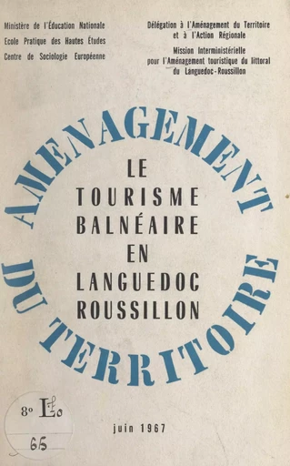 Le tourisme balnéaire en Languedoc Roussillon -  Centre de sociologie européenne - FeniXX réédition numérique