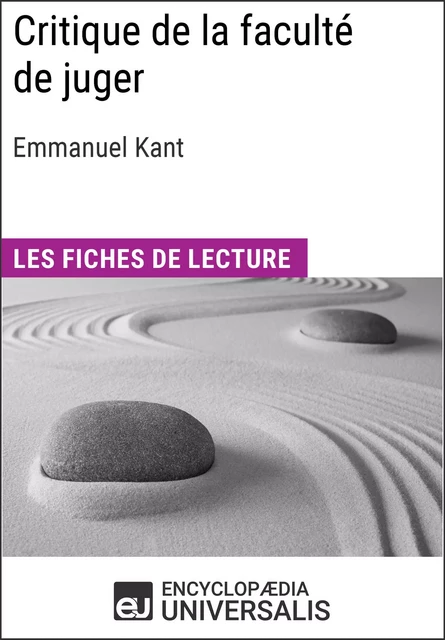 Critique de la faculté de juger d'Emmanuel Kant -  Encyclopaedia Universalis - Encyclopaedia Universalis