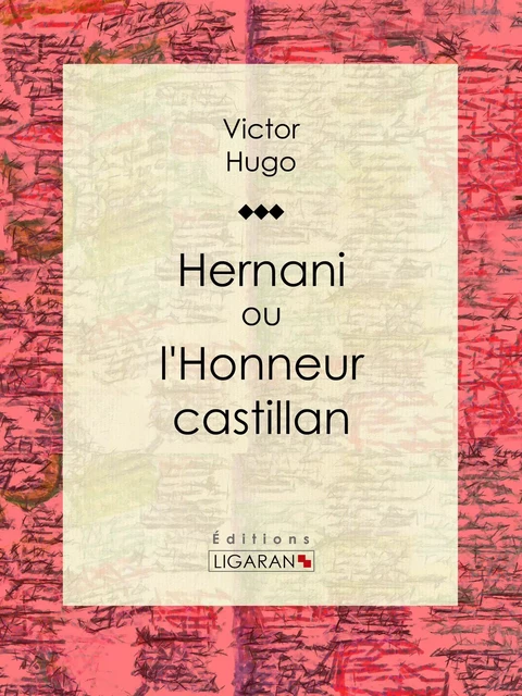 Hernani - Victor Hugo - Ligaran