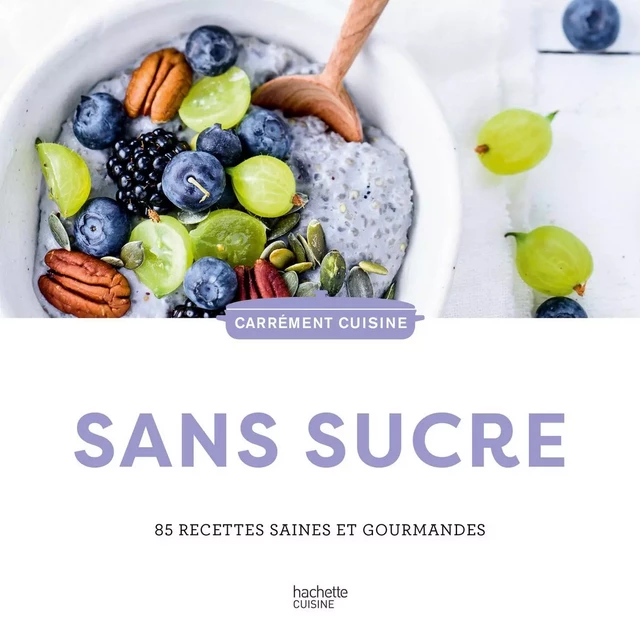 Sans sucre -  Collectif - Hachette Pratique