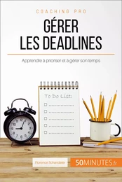 Gérer les deadlines