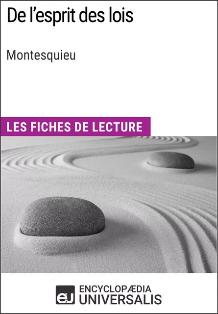 De l'esprit des lois de Montesquieu -  Encyclopaedia Universalis - Encyclopaedia Universalis