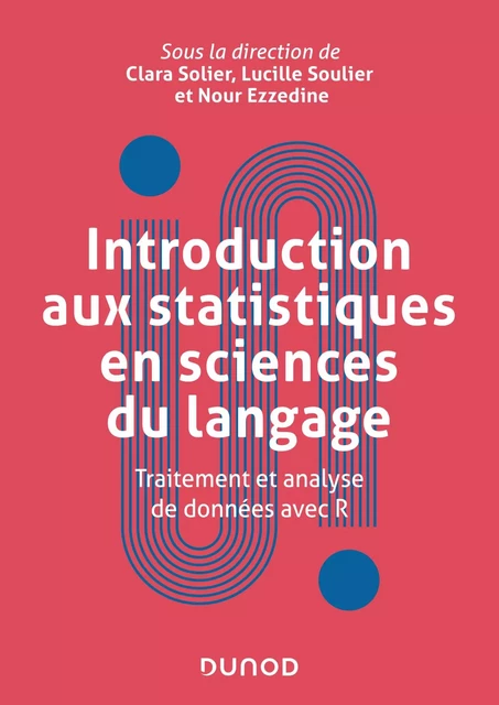 Introduction aux statistiques en sciences du langage - Clara Solier, Lucille Soulier, Nour Ezzedine - Dunod