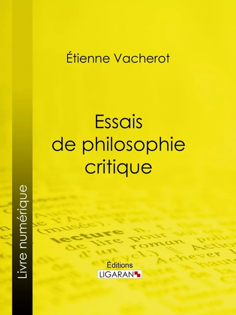 Essais de philosophie critique - Etienne Vacherot,  Ligaran - Ligaran