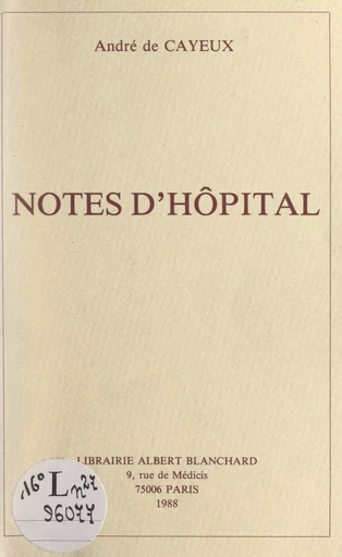 Notes d'hôpital - André de Cayeux - FeniXX réédition numérique