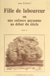 Fille de laboureur ou une enfance paysanne au début du siècle (2)