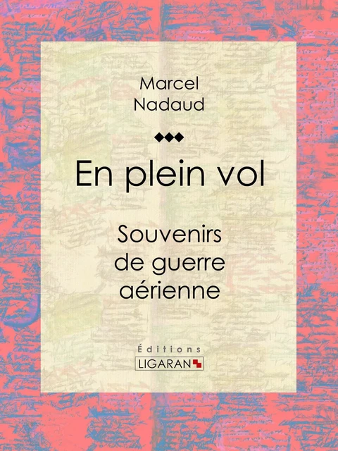 En plein vol - Marcel Nadaud,  Ligaran - Ligaran