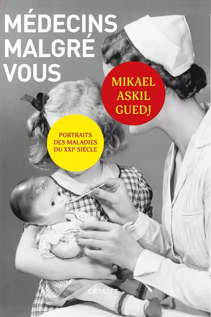 Médecins malgré vous - Mikael Askil Guedj - Grasset