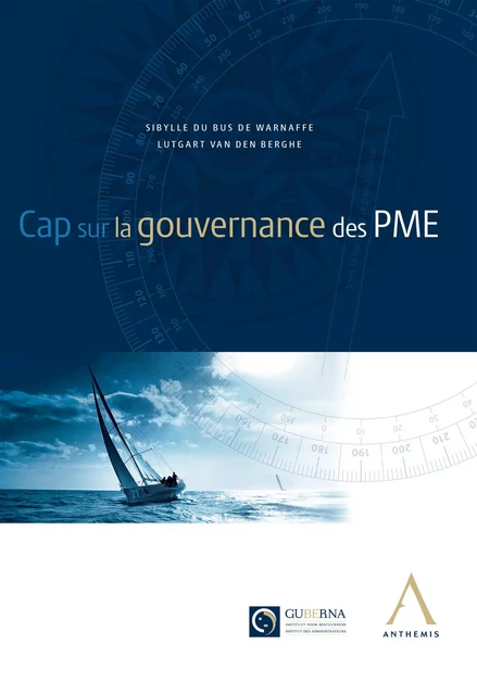 Cap sur la gouvernance des PME - Sibylle du Bus de Warnaffe, Lutgart Van den Berghe - Anthemis