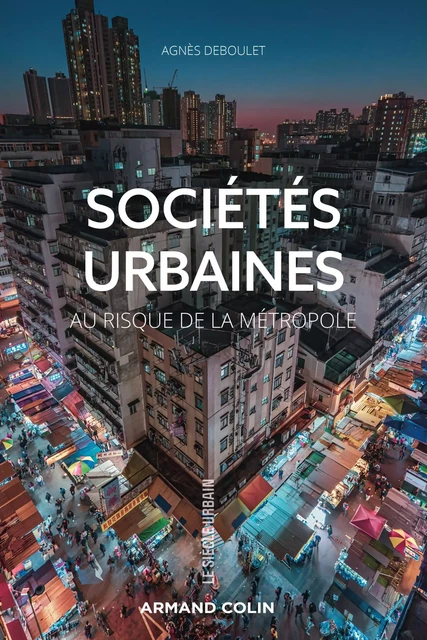 Sociétés urbaines - Agnès Deboulet - Armand Colin