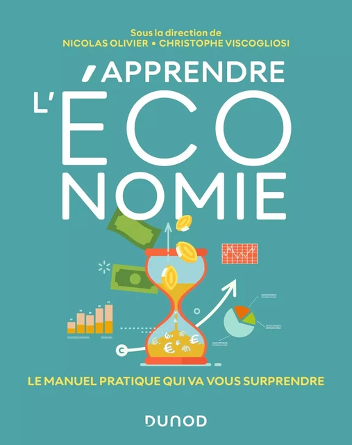 Apprendre l'économie - Nicolas Olivier, Christophe Viscogliosi - Dunod