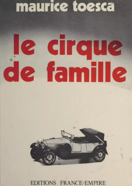 Le cirque de famille - Maurice Toesca - FeniXX réédition numérique