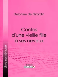 Contes d'une vieille fille à ses neveux