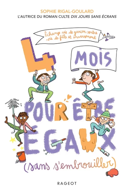 4 mois pour être égaux sans s'embrouiller - Sophie Rigal-Goulard - Rageot Editeur