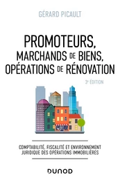 Promoteurs, marchands de biens, opérations de rénovation - 3e éd.