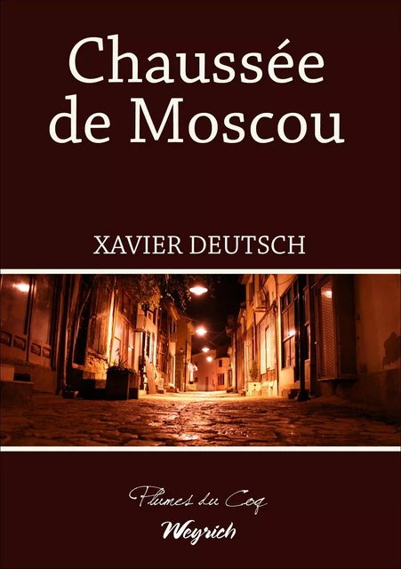 Chaussée de Moscou - Xavier Deutsch - Weyrich