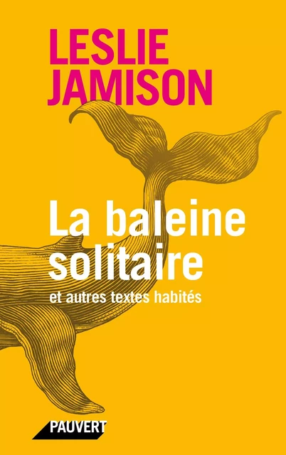 La baleine solitaire - Leslie Jamison - Fayard/Pauvert