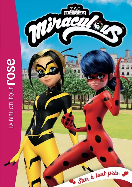 Miraculous 40 - Star à tout prix -  Zagtoon - Hachette Jeunesse