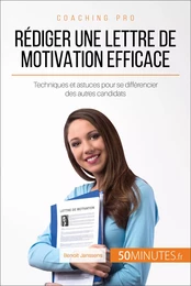 Rédiger une lettre de motivation efficace