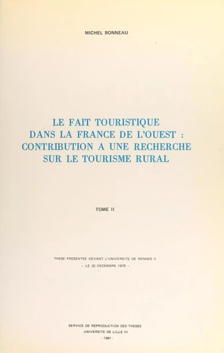 Le fait touristique dans la France de l'Ouest : contribution à une recherche sur le tourisme rural (2) - Michel Bonneau - FeniXX réédition numérique