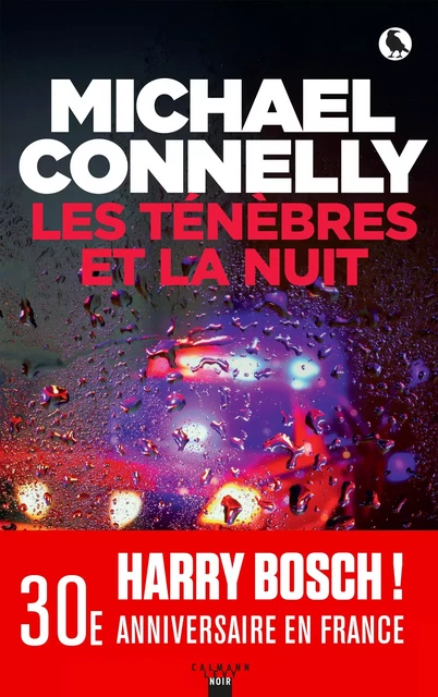 Les ténèbres et la nuit - Michael Connelly - Calmann-Lévy