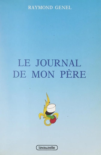 Le journal de mon père - Raymond Genel - FeniXX réédition numérique