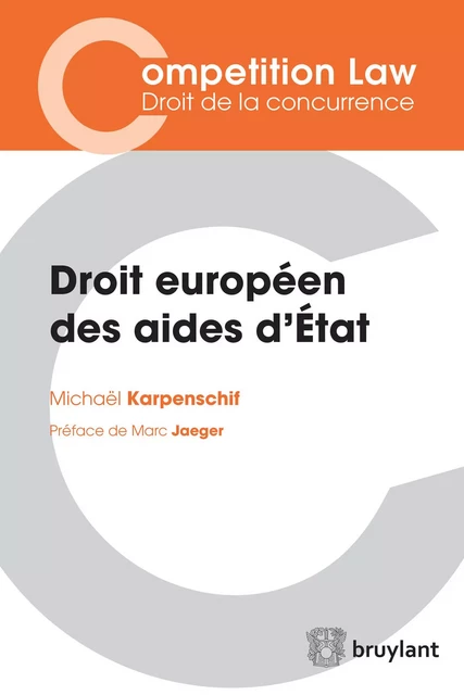 Droit européen des aides d'État - Michaël Karpenschif - Bruylant