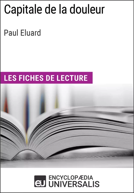 Capitale de la douleur de Paul Eluard -  Encyclopaedia Universalis - Encyclopaedia Universalis